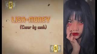 Lisa-money(cover by aesh)