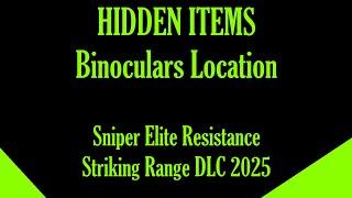 HIDDEN ITEMS - Binoculars Location - Sniper Elite Resistance - Striking Range DLC 2025