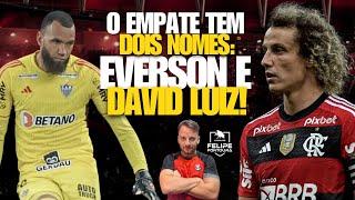 0x0 MENTIROSO! Everson SALVA o Atlético e David Luiz Desperdiça | O Fla AVASSALADOR de Filipe Luís!