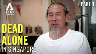 Living & Dying Alone In Singapore: Facing Lonely Deaths | Dead Alone In Singapore - Part 1