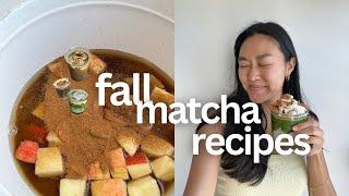 FALL MATCHA RECIPES  - apple pie matcha, pumpkin hojicha, cinnamon bun matcha