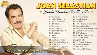 JOAN SEBASTIAN SUS MEJORES CANCIONES - JOAN SEBASTIAN 20 GRANDES ÉXITOS MIX