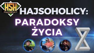 HajSoHolicy LIVE  PARADOKSALNE PRAWDY UŁATWIAJĄCE ŻYCIE