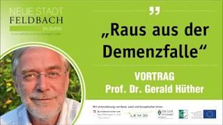 Vortrag Prof. Dr. Gerald Hüther - Raus aus der Demenzfalle