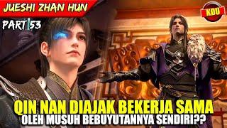 QIN NAN MENANTANG SENIOR TERKUAT DIAKADEMINYA !!  - ALUR CERITA DONGHUA #JSZH PART 53