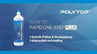 POLYTOP Rapid One-Step Plus • Einschritt-Politur • One step polish • Tutorial