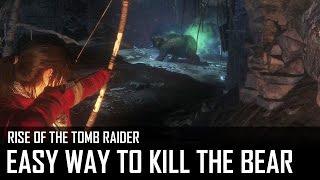 Rise of the Tomb Raider - Easy way to defeat the bear