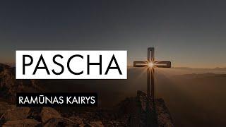 Ramūnas Kairys - Pascha | 2019-04-21