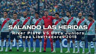 "SALANDO las HERIDAS" - Los redondos // River Plate vs Boca Juniors - Copa Libertadores 2018