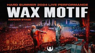 WAX MOTIF LIVE @ HARD SUMMER (SPECIAL GUEST TY DOLLA $IGN)