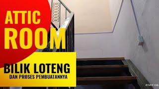 IDEA ATTIC ROOM ATAU BILIK LOTENG  TAMBAH BILIK UNTUK KESELESAAN KELUARGA