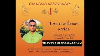 #LearnWithMe - Bhavayami Gopalabalam