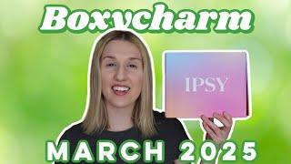 Boxycharm by Ipsy | Unboxing | March 2025