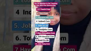 Top Websites To Get Teaching Jobs With Visa Sponsorship in the Uk. #ukimmigration #career #short #uk