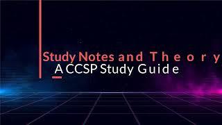 Study Notes and Theory - A CCSP Study Guide