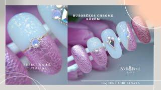 Bubble Nails Tutorial | Habos Chrome poros körmök | Buborékos köröm - Bódi Reni Nails