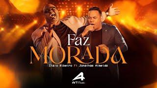 Faz Morada - Ítalo Ribeiro ft. Jonathas Almeida (CLIPE OFICIAL)