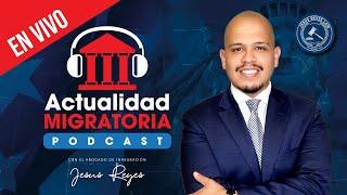 EN VIVO: Actualidad Migratoria con el Abogado Jesús Reyes.
