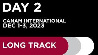 CanAm International Day 2 - Long Track December 1-3, 2023