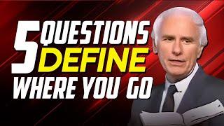 5 Questions That Define Where You Go - Jim Rohn Motivation