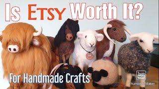 Should Your Sell Your Craft Items On Etsy | My Experience Selling My Needle Felted Items