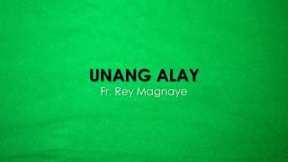 Unang Alay by Fr. Rey Magnaye
