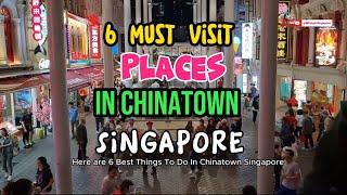 6 Must-Visit Places in Chinatown Singapore