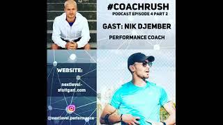 Nik Djember- Bodyweight Training & MMA | Coach Rush Podcast Ep.4 Pt.2