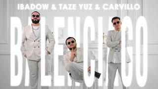 Ibadow & Taze Yuz & Carvillo - Balenciago (Official  Video)