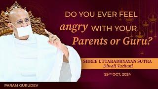 Do You ever Feel Angry with Your Parents or Guru?  | Param Gurudev Shree Namramuni MS | 29 Oct, 24