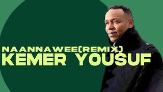 Kemer Yousuf - Naannawee(DJ LUNA REMIX)(FREE DOWNLOAD)