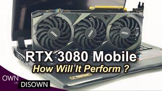 RTX 3080 Mobile - How Will It Perform ? - Part1 200w vs 300w