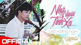 NHỚ NGƯỜI TÌNH XA - CAO HOÀNG NGHI | OFFICIAL MV