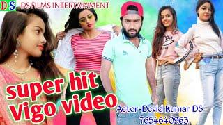 #Devidkumar DS ka hit Vigo video dekhiye