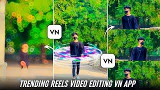 Trending Reels Video Editing In Vn App | Trending Effects Reels Video Editing In Vn App