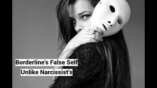 Borderline’s False Self Unlike Narcissist’s (see PINNED COMMENT)