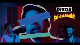 Dibob - Só Chamar (Videoclipe Oficial)