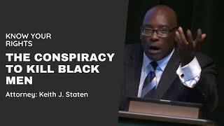 Know Your Rights - Conspiracy to Kill Black Men