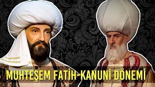 DÜNYA TARİHİ 11 - MUHTEŞEM FATİH-KANUNİ DÖNEMİ