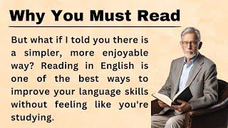 Improve Your English || Learn English Through Story || Graded Reader || Why You Must Read