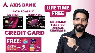 Axis Bank My Zone & Indian Oil Credit Card Lifetime Free || Axis Bank Credit Card Benefits