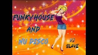 FUNKY HOUSE NU DISCO SESSION 607  MASTERMIX #DJSLAVE