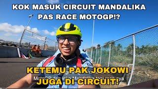 KETEMU PAK JOKOWI DI MANDALIKA!‼️KELILINH CIRCUIT NAIK AEROX PAS MOTOGP MANDALIKA⁉️ #motogp