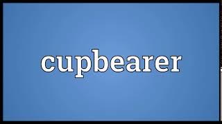 Cupbearer Meaning | Wordogram