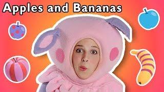 Apples and Bananas + More | Mother Goose Club Nursery Rhymes