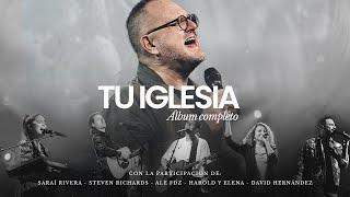 Marcos Witt - Tu Iglesia (Álbum Completo)