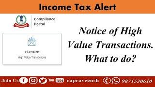 Income Tax Alert: Notice of High Value Transactions. What to do?