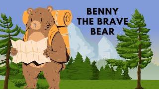 Benny the Brave Bear. Kindness and Compassion Story. Kids Animal Stories.