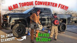 Replacing the 6L80 Torque Converter & Upgrading to a Bulletproof Billet