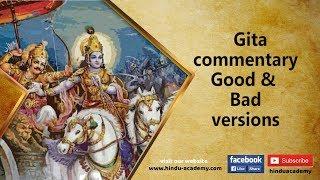 Gita commentary Good and Bad versions